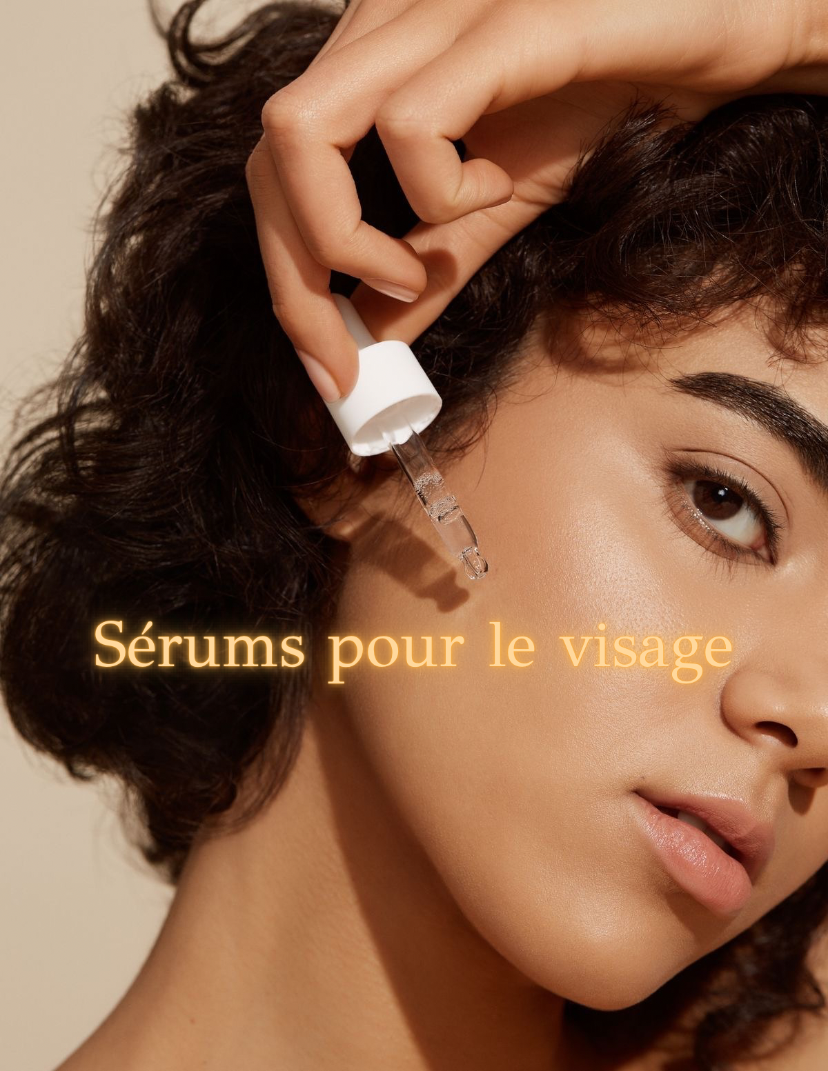 Sérums pour le visage